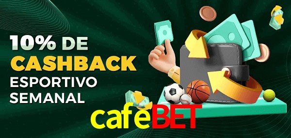 10% de bônus de cashback na cafebet